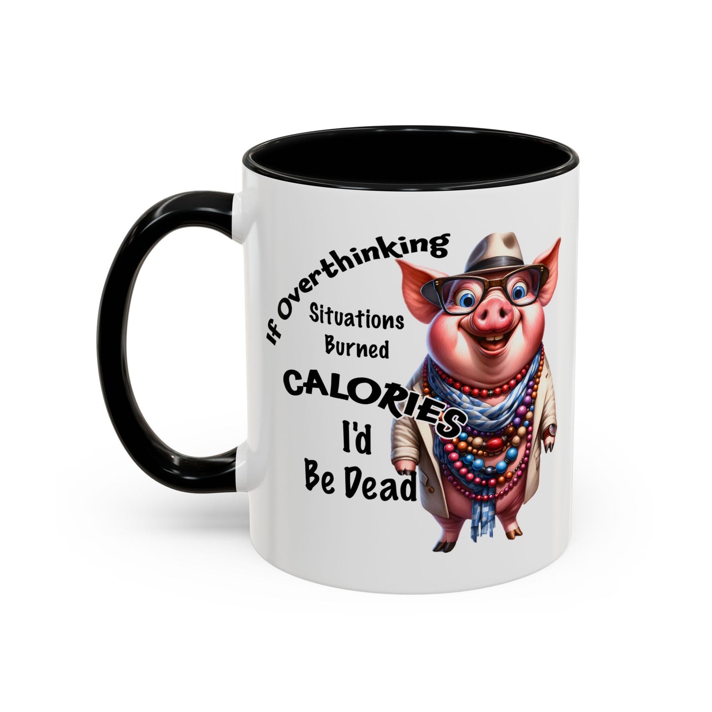 Humorous Pig Accent Coffee Mug - Perfect Gift for Coffee Lovers & Overthinkers | 11 oz & 15 oz