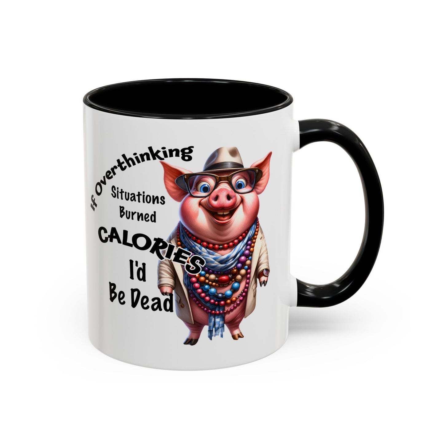 Humorous Pig Accent Coffee Mug - Perfect Gift for Coffee Lovers & Overthinkers | 11 oz & 15 oz