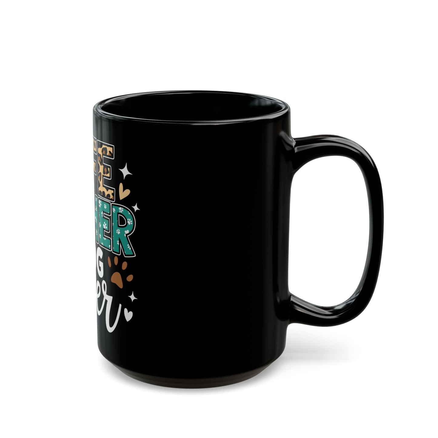 Wife Mother Dog Lover Mug - Black 11oz & 15oz Coffee Cup