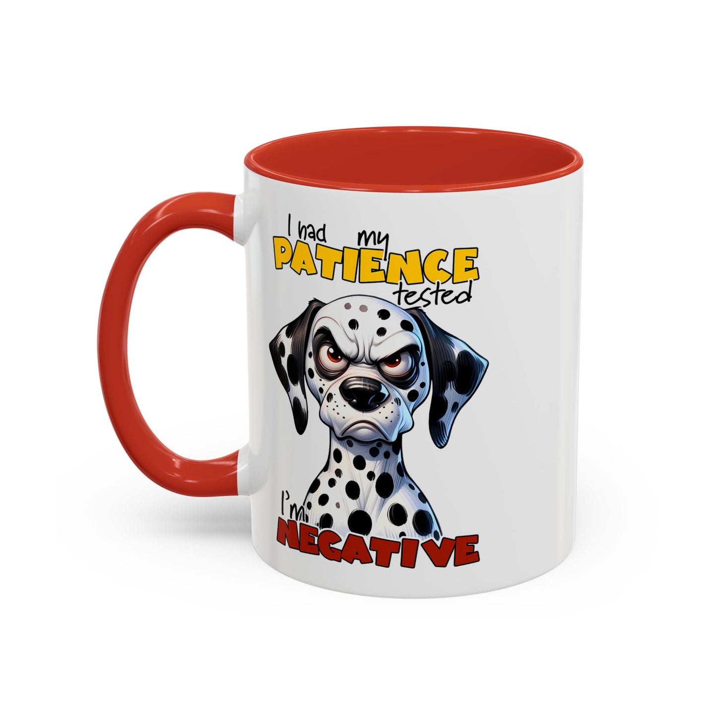 I had My Patients Tested, Mug 11oz