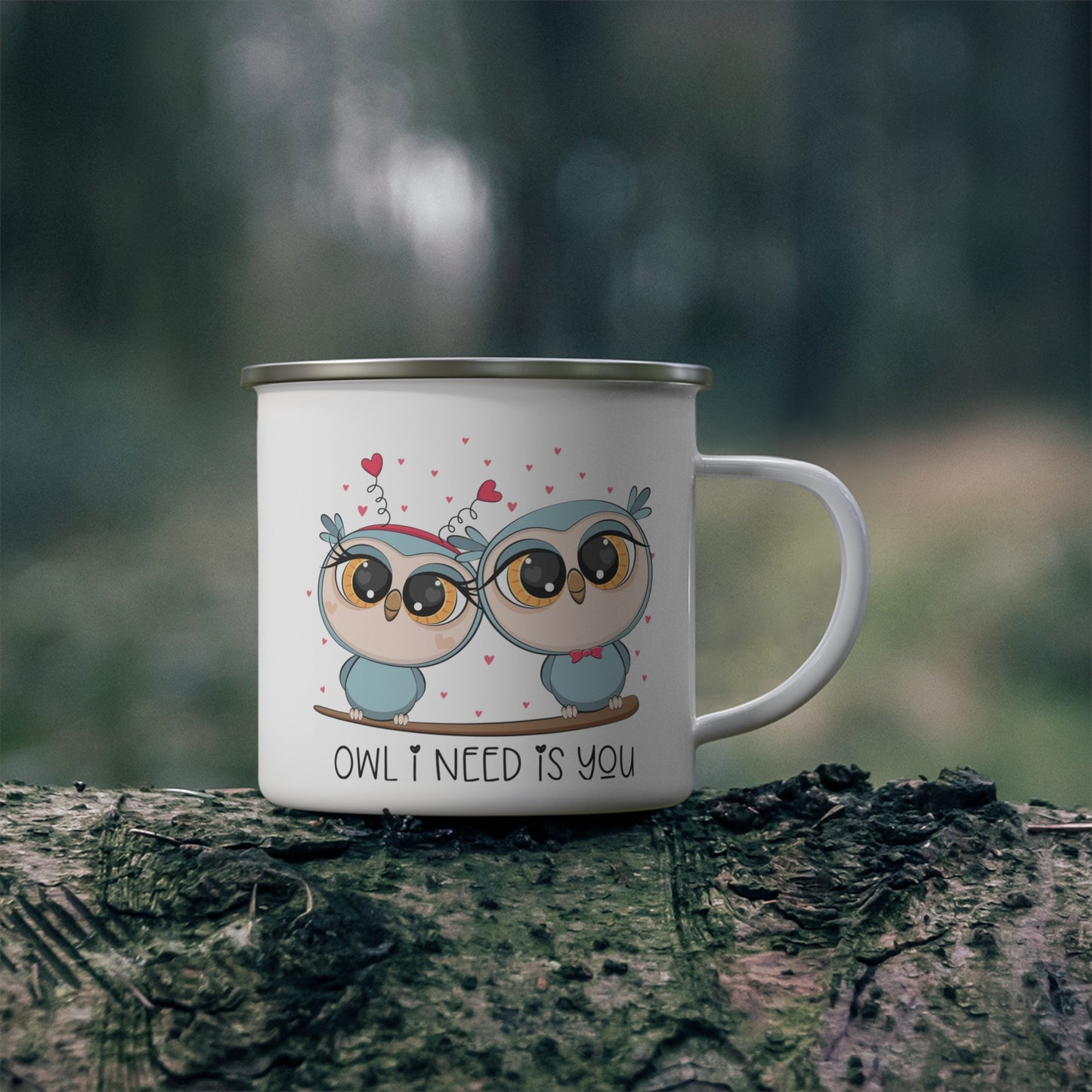 Owl I Need Is You, Enamel Mug