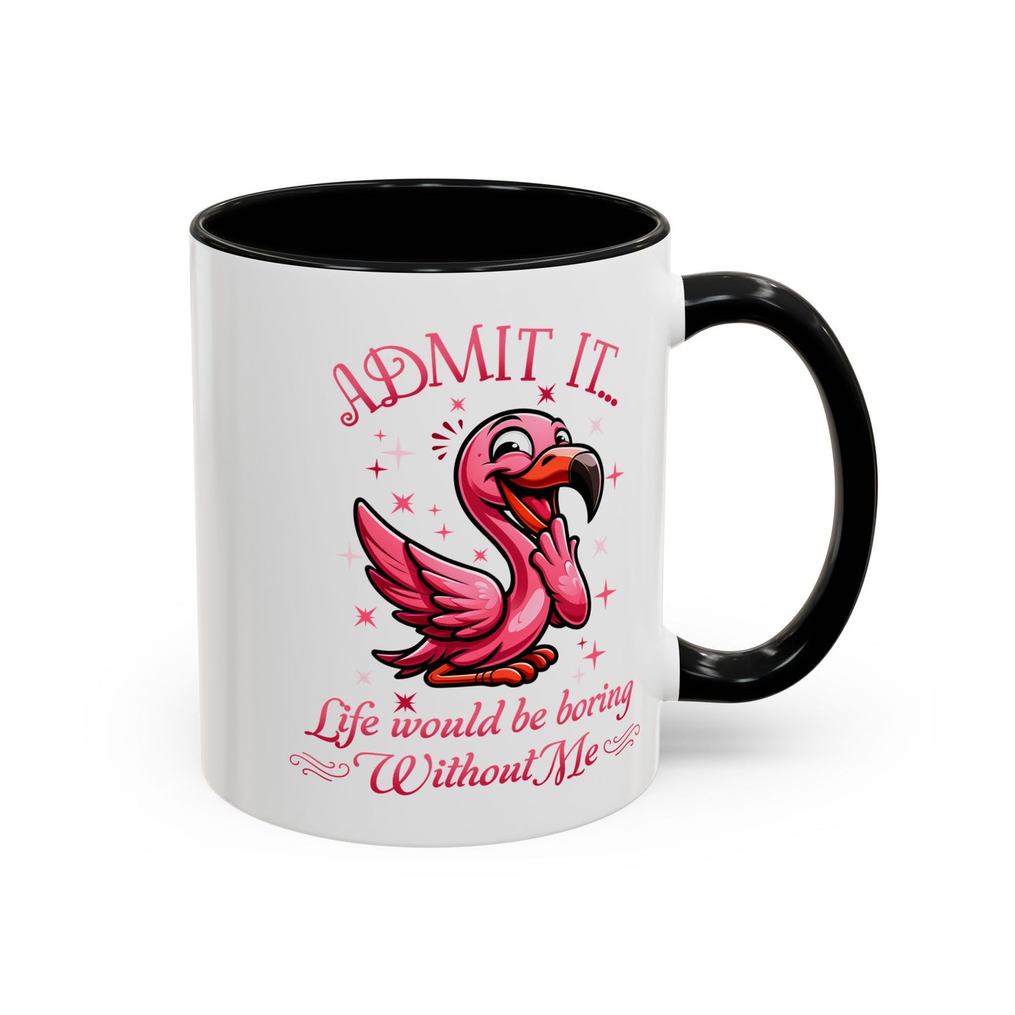 Admit It Flamingo Coffee Mug - Fun & Quirky 11oz/15oz Mug for Gift Giving