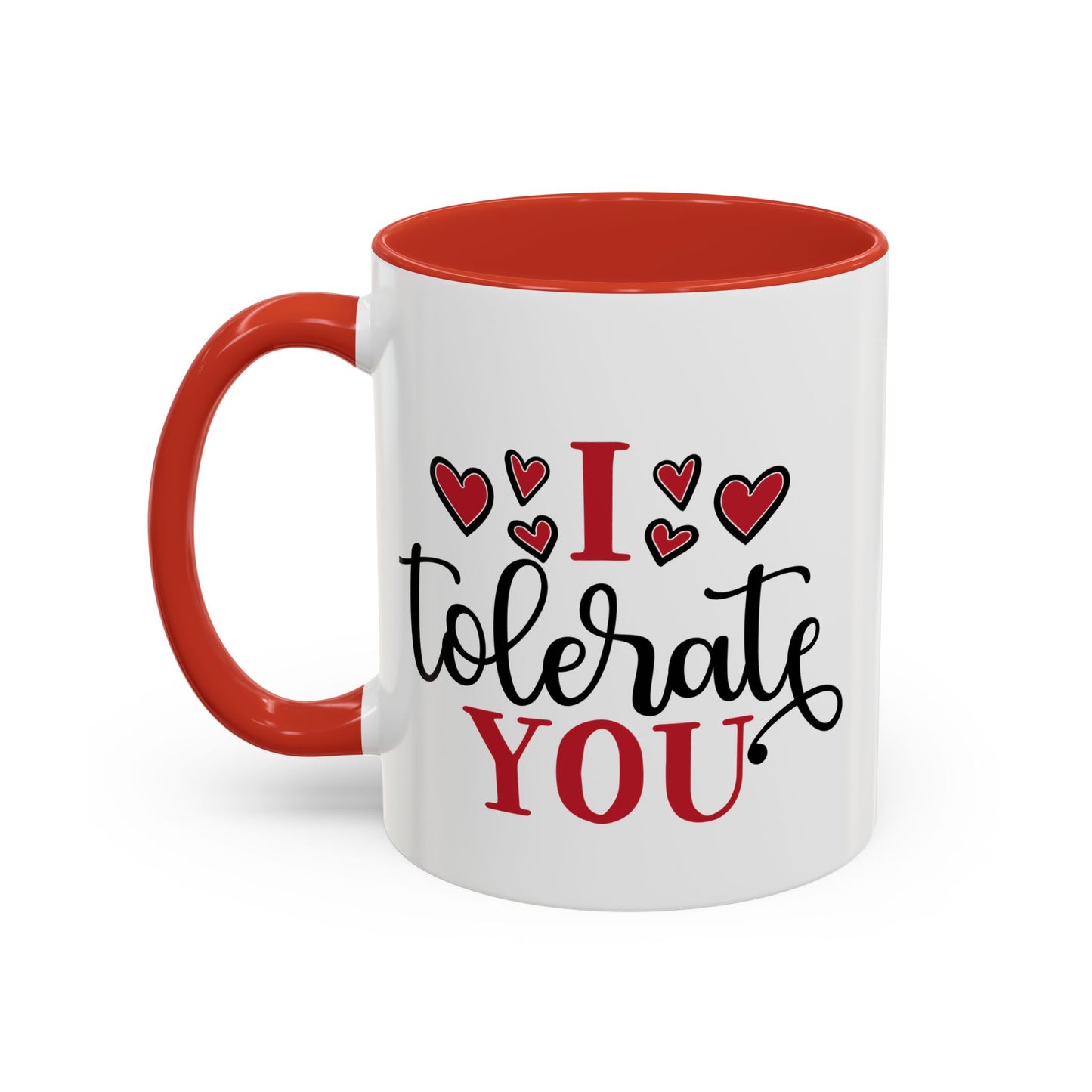 I Tolerate You Mug 11oz