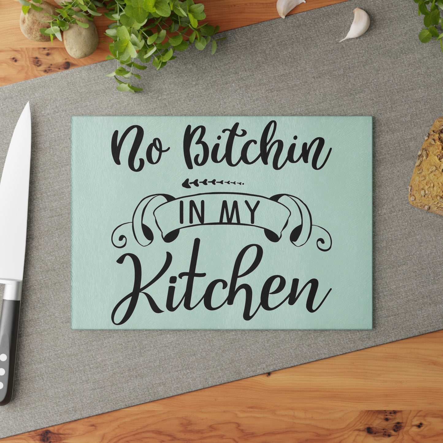 Humorous Glass Cutting Board – No Bitchin in My Kitchen
