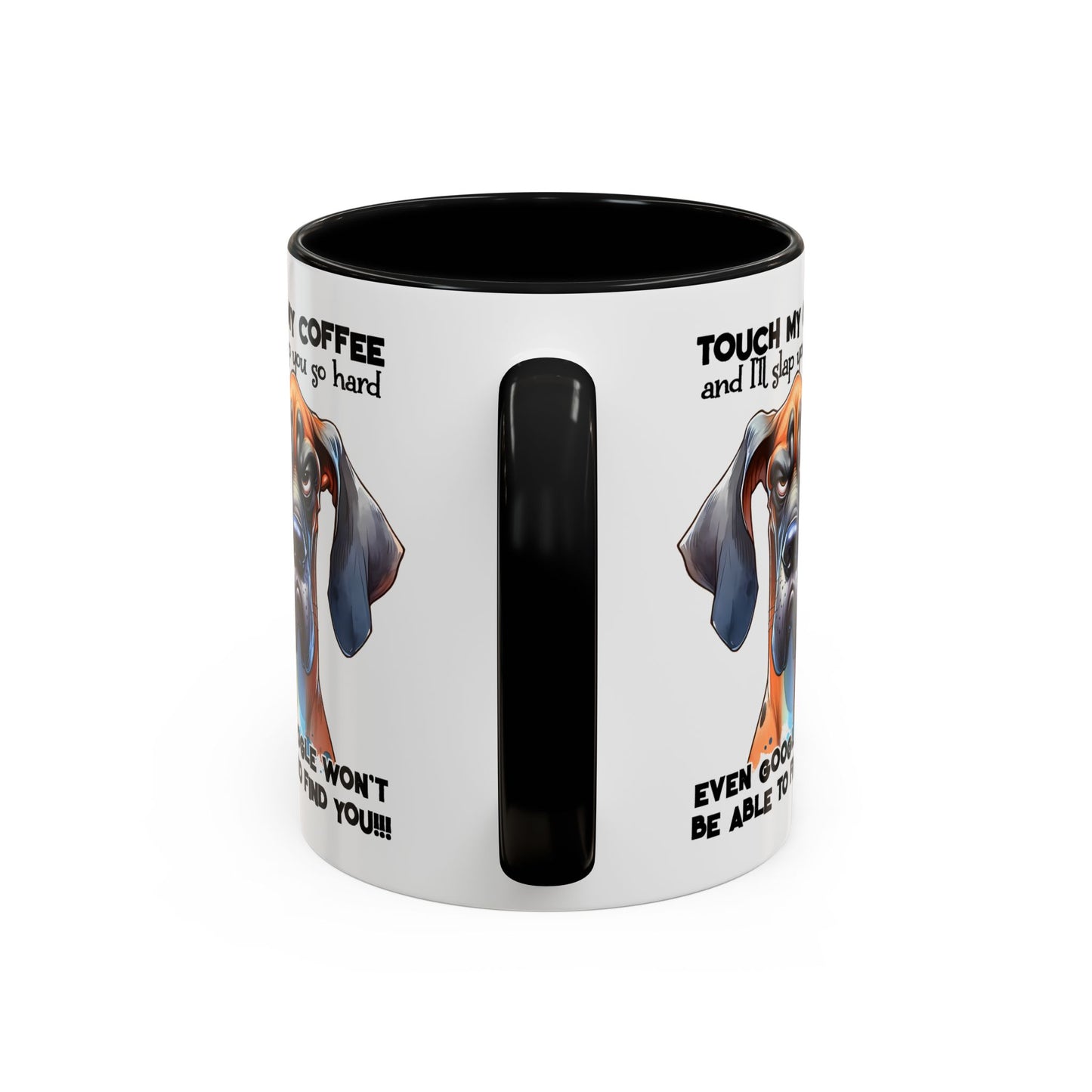 Touch my coffee Blood Hound, Mug 11oz