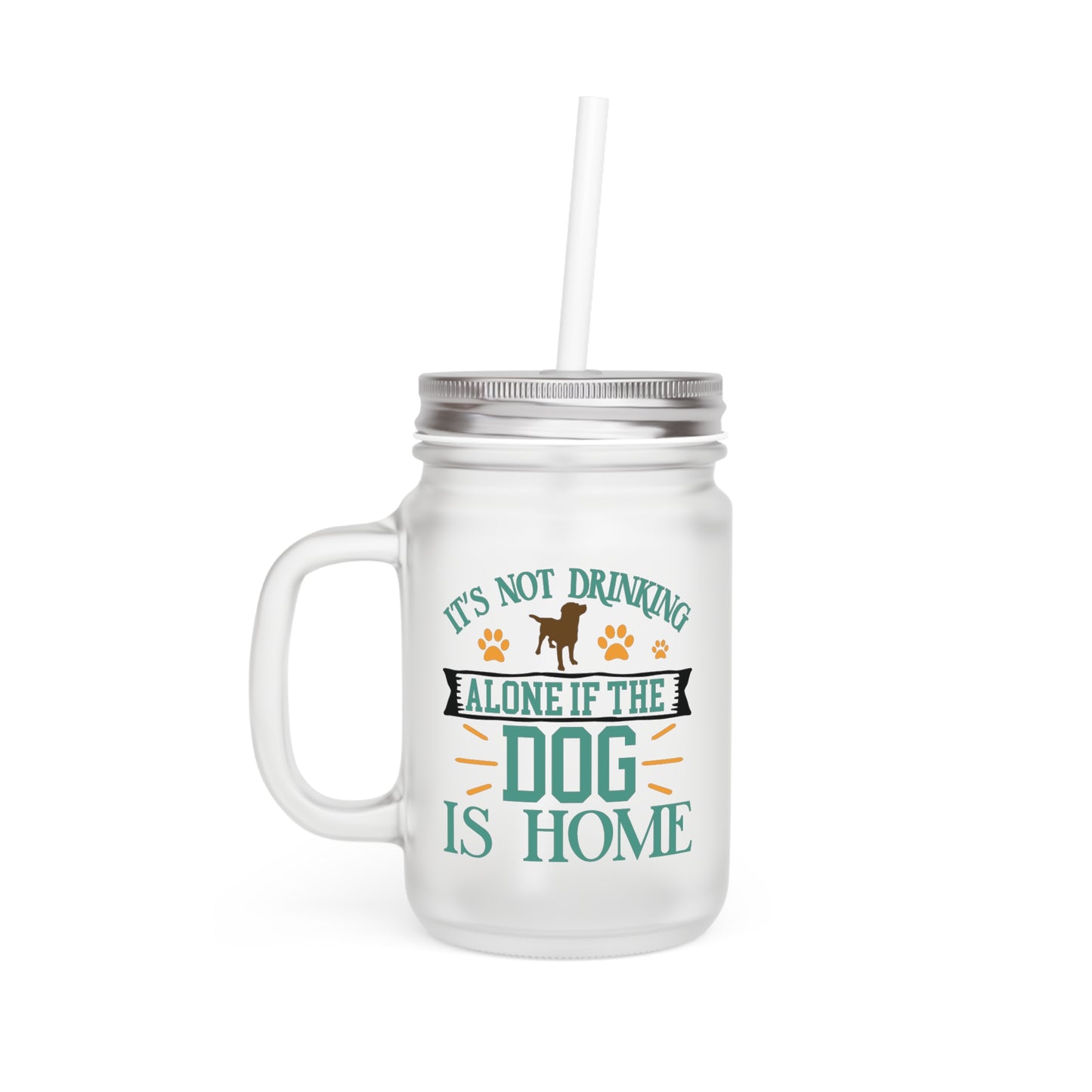 It’s Not Drinking Alone, Mason Jar