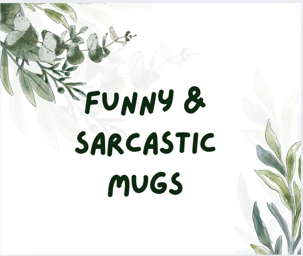 Funny & Sarcastic Mugs