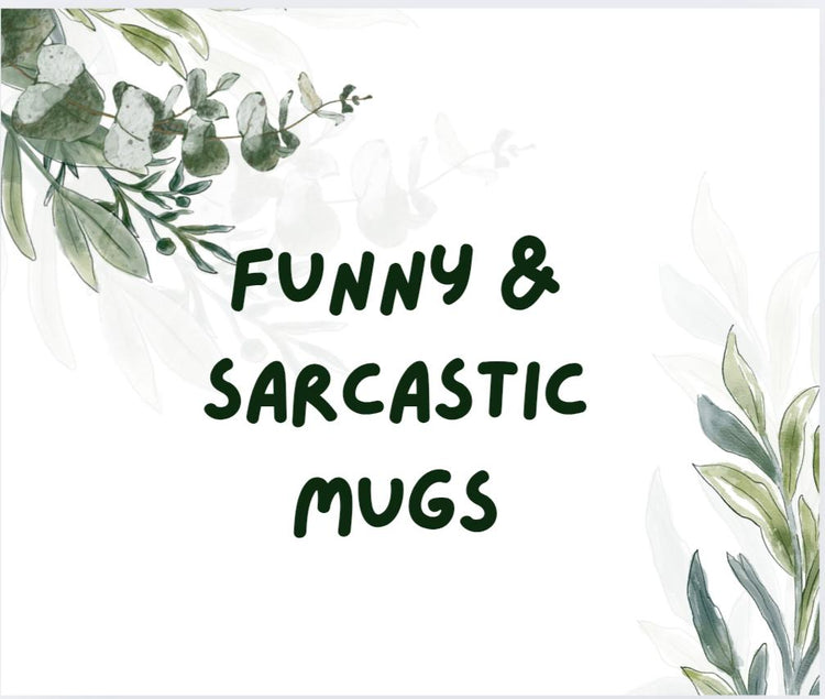 Funny & Sarcastic Mugs