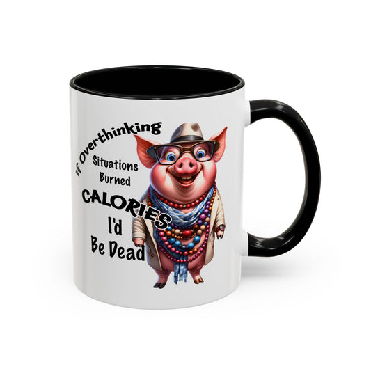 Humorous Pig Accent Coffee Mug - Perfect Gift for Coffee Lovers & Overthinkers | 11 oz & 15 oz