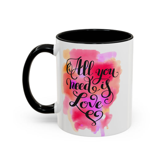 All You Need, Mug 11oz