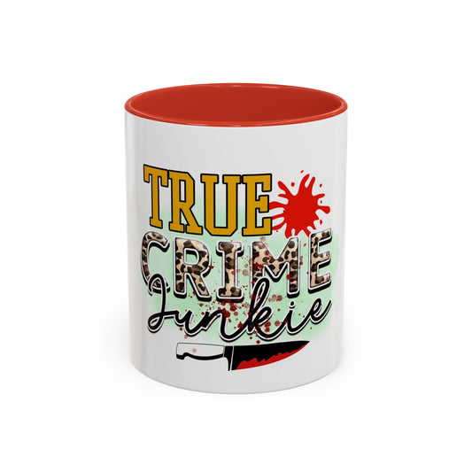 True Crime Junkie Accent Coffee Mug - 11oz, 15oz - Perfect Gift for True Crime Lovers