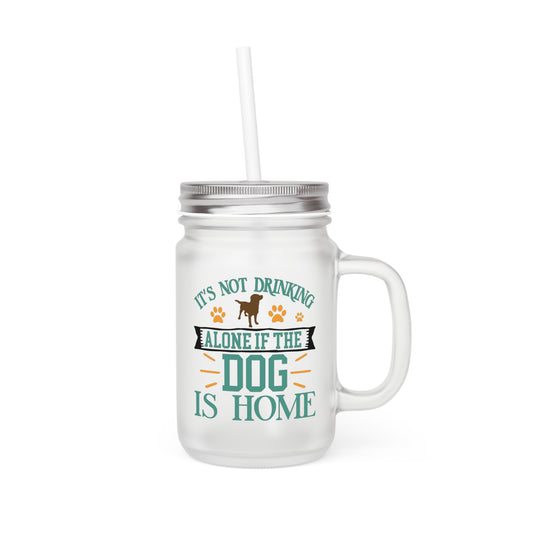It’s Not Drinking Alone, Mason Jar