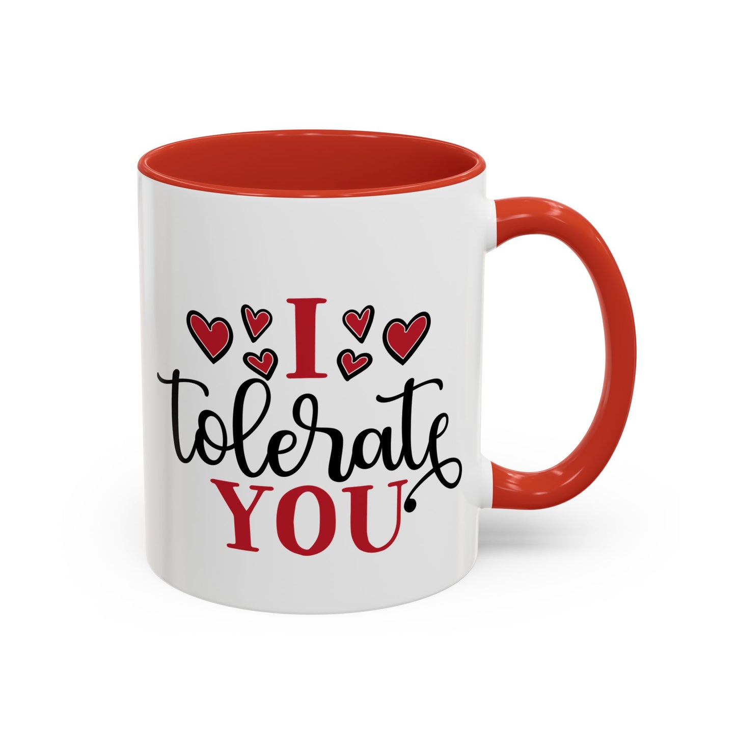 I Tolerate You Mug 11oz