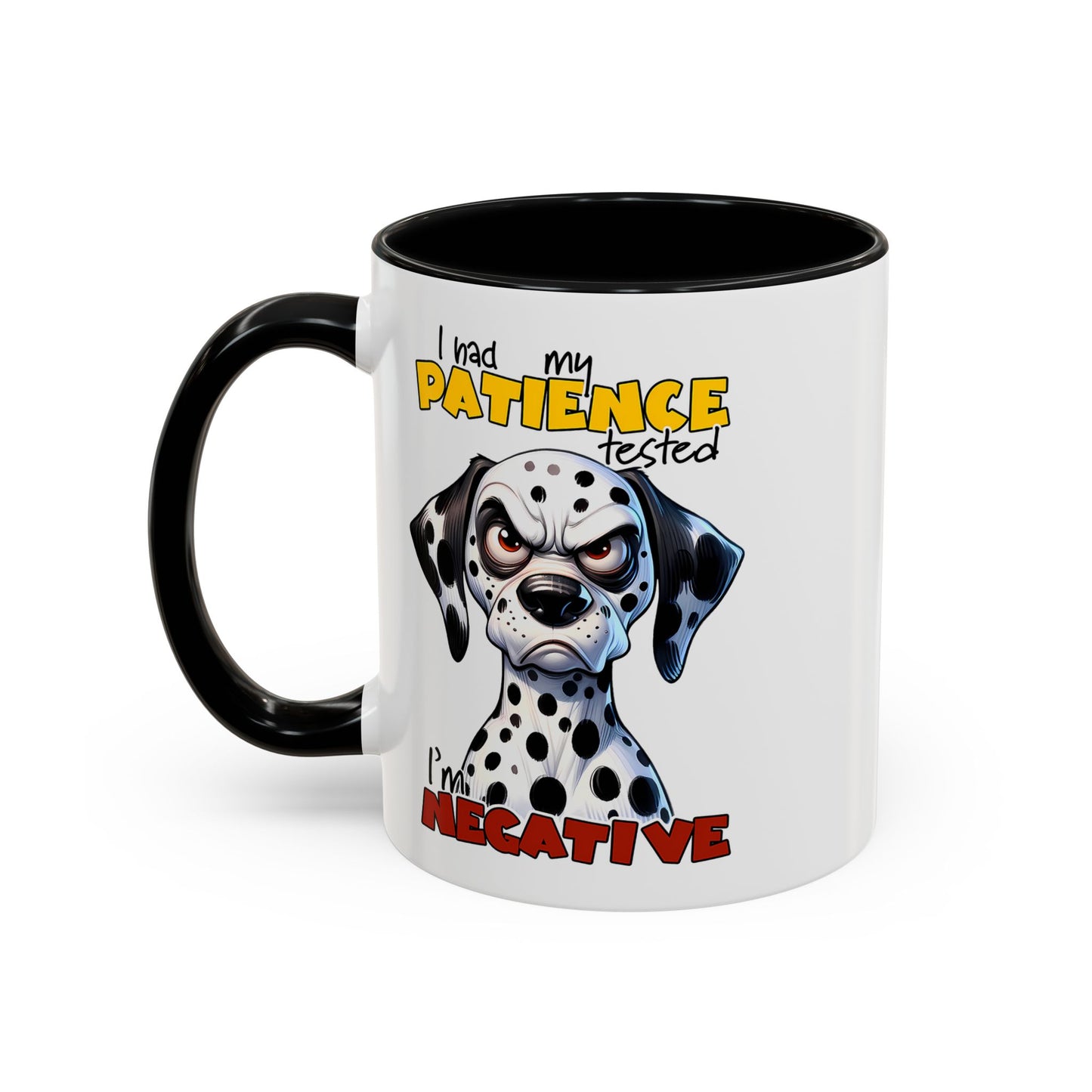 I had My Patients Tested, Mug 11oz