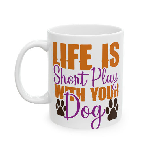 Life Is Short, 11oz
