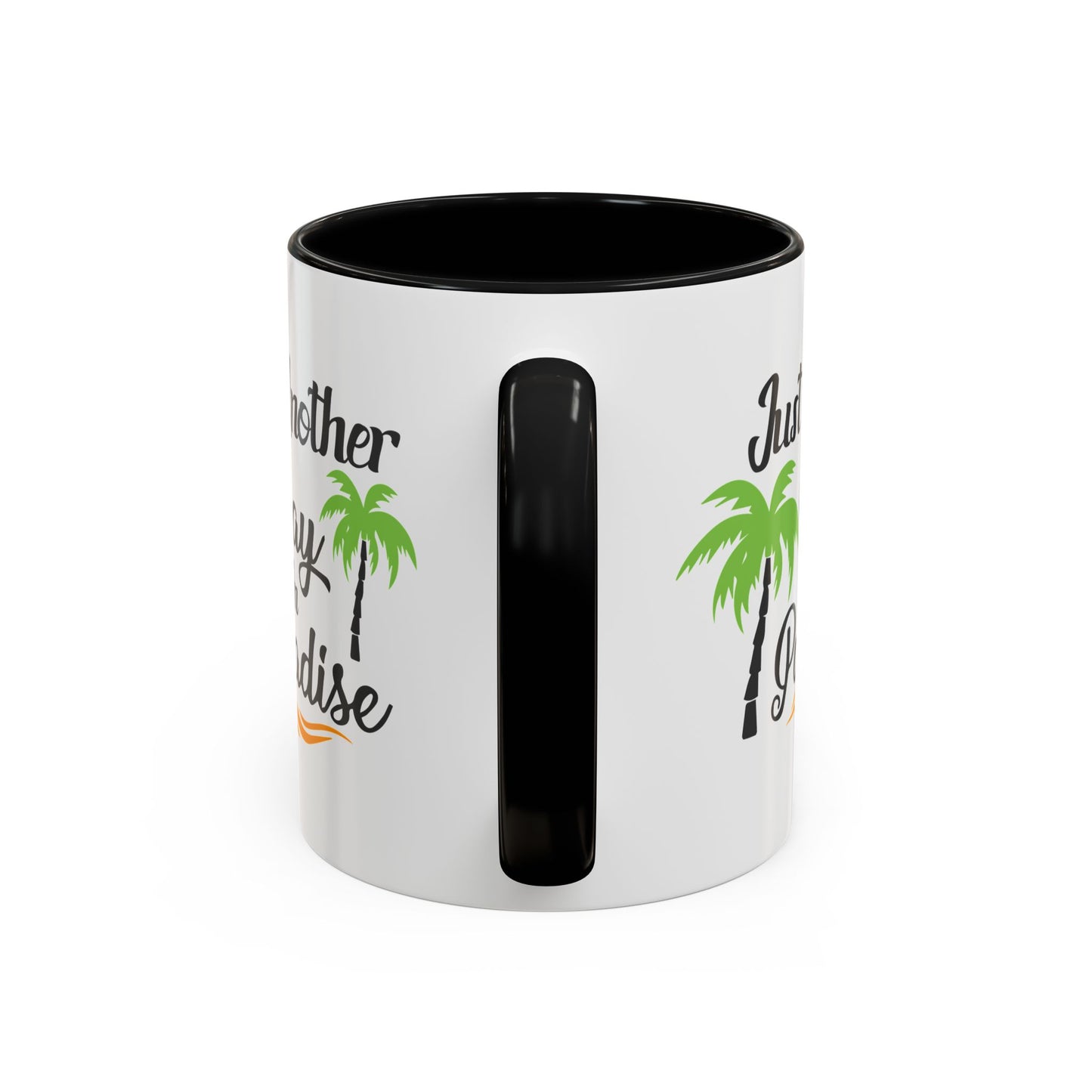Just Another Day,  Mug 11oz