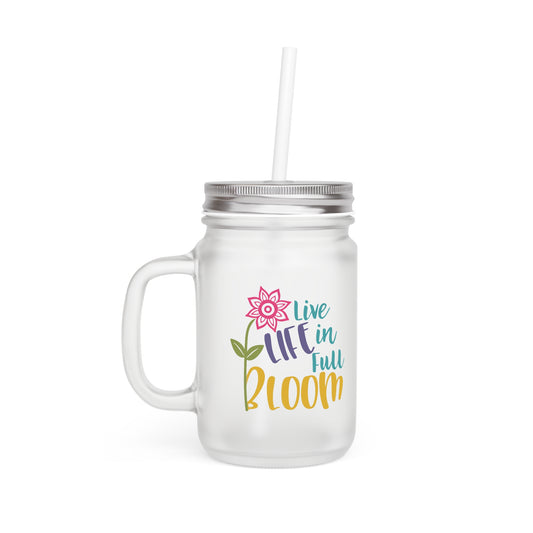 Floral Mason Jar with Straw - "Live Life in Full Bloom"