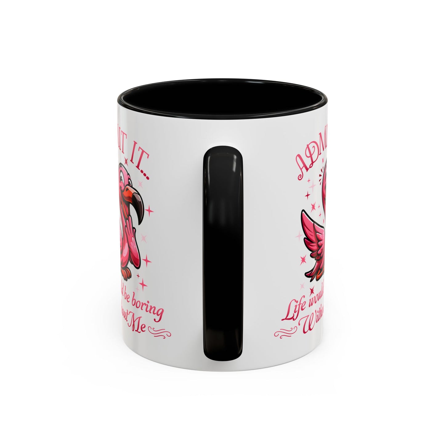 Admit It Flamingo Coffee Mug - Fun & Quirky 11oz/15oz Mug for Gift Giving