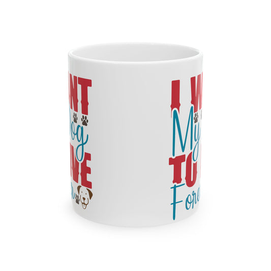 Live Forever, Mug 11oz