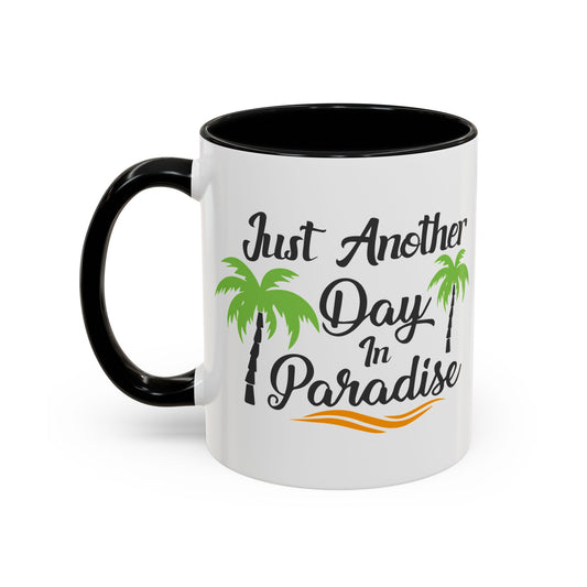 Just Another Day,  Mug 11oz
