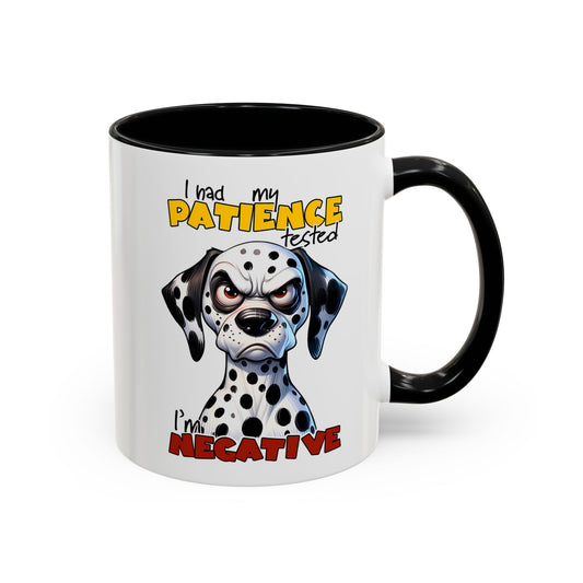I had My Patients Tested, Mug 11oz
