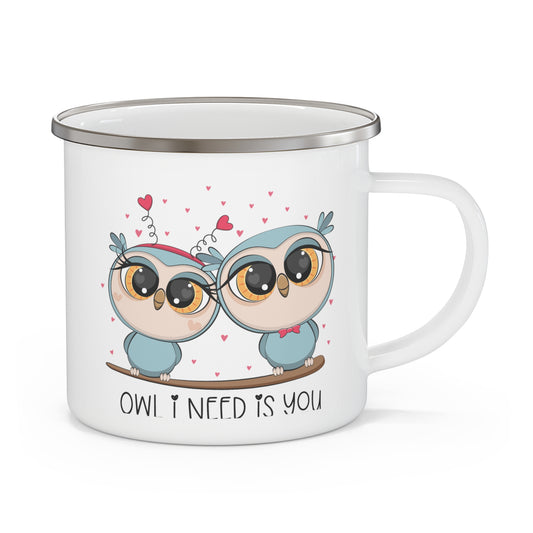 Owl I Need Is You, Enamel Mug