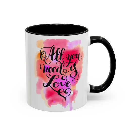 All You Need, Mug 11oz
