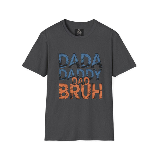 Funny Dad T-Shirt | Dada Daddy Dad BRUH Quote | Unisex Softstyle