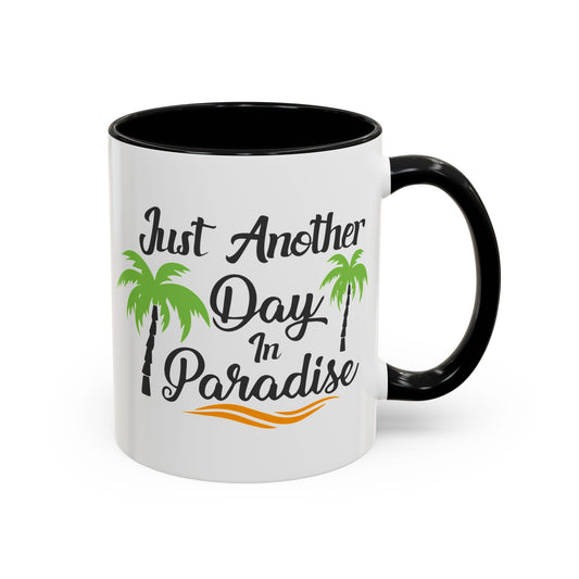 Just Another Day,  Mug 11oz
